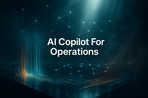 Why now: AI copilots for operations that cut cycle time by 30–50%