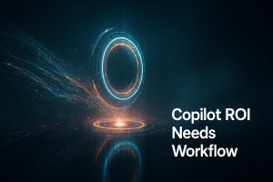 The truth about AI copilots: they don’t save time unless you redesign the workflow
