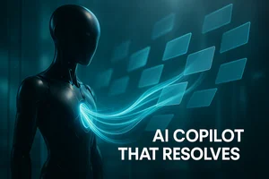 Why now: AI copilots that close tickets (not just write drafts)